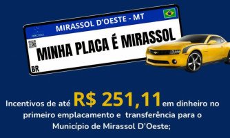 Mirassol D’Oeste lança campanha “Minha Placa é Mirassol” com incentivo financeiro ao contribuinte