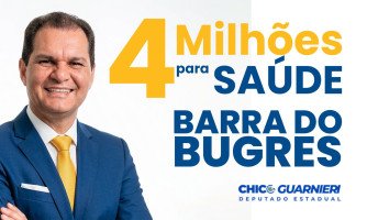 REFORÇO IMEDIATO - Deputado Chico Guarnieri destina R$ 4 milhões e fortalece a saúde de Barra do Bugres
